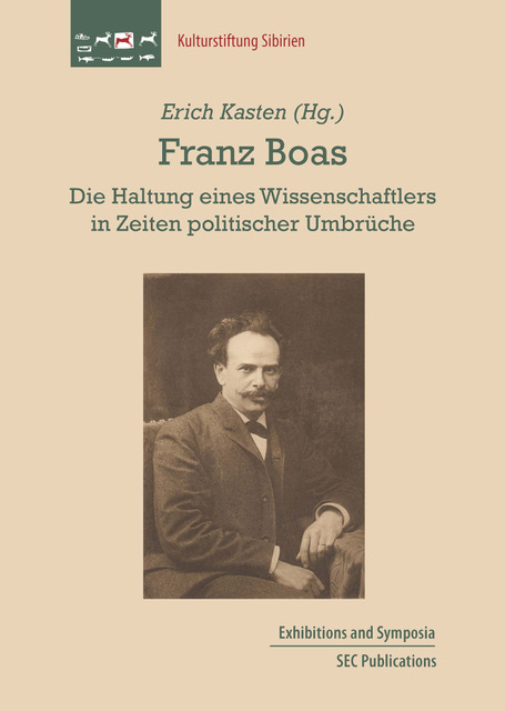 Franz Boas – die Haltung eines Wissenschaftlers in Zeiten politischer Umbrüche