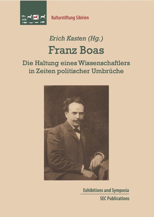Franz Boas – die Haltung eines Wissenschaftlers in Zeiten politischer Umbrüche
