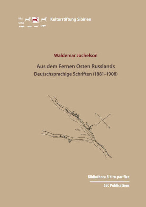 Aus dem Fernen Osten Russlands. Deutschsprachige Schriften (1881–1908)
