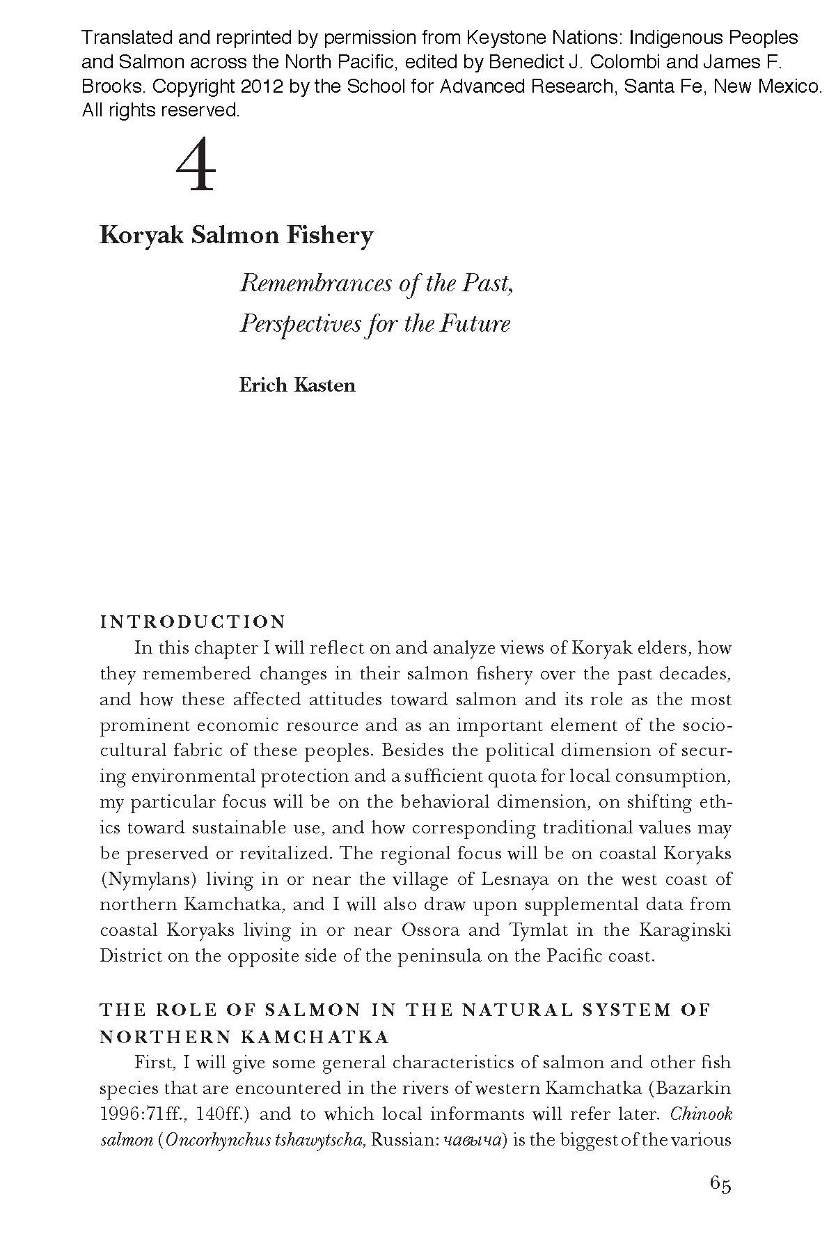 Koryak Salmon Fishery: Remembrances of the Past, Perspectives for the Future.