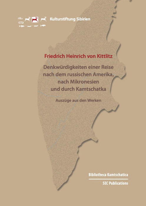Denkwürdigkeiten einer Reise nach dem russischen Amerika, nach Mikronesien und durch Kamtschatka