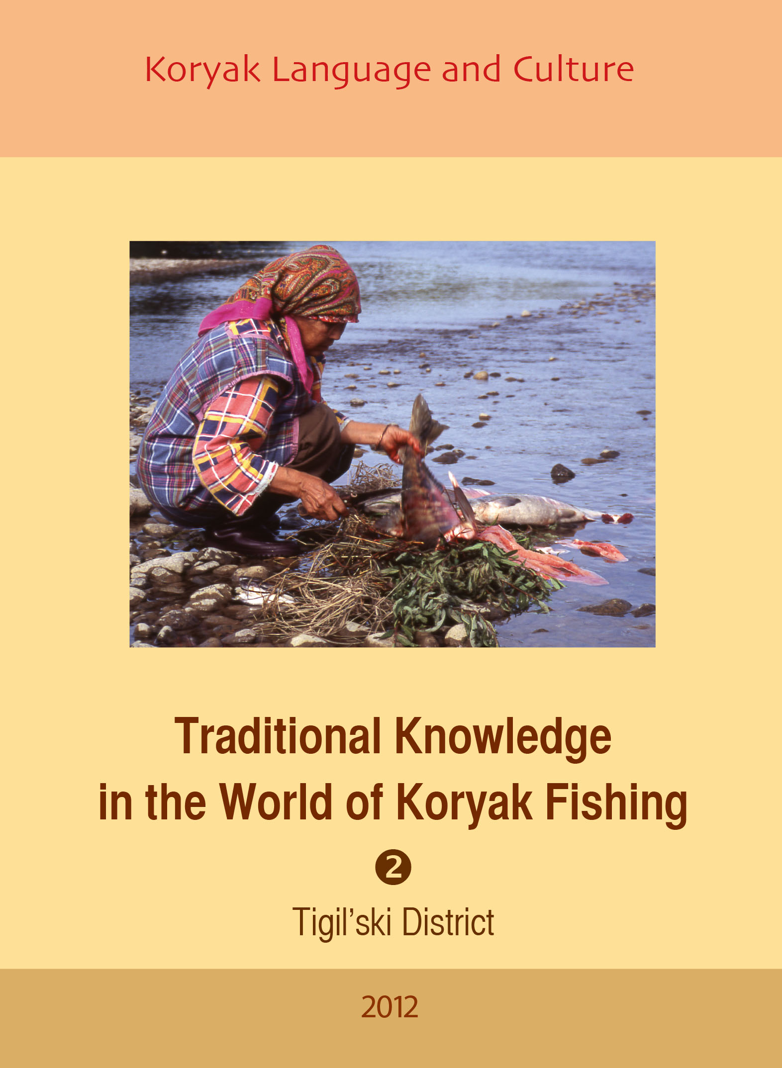Traditional Knowledge in the World of Koryak Fishing