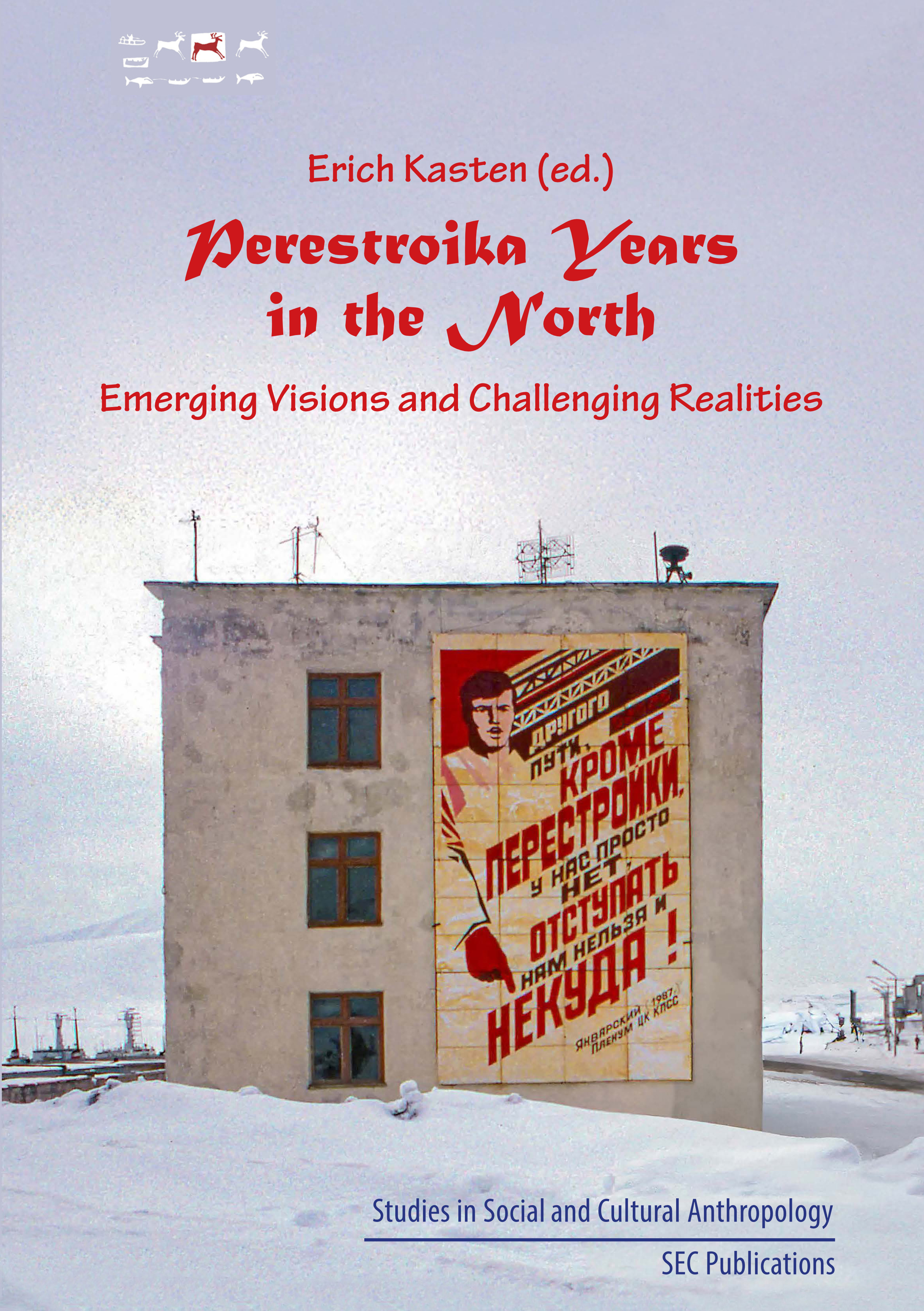 Perestroika Years in the North – Emerging Visions and Challenging Realities