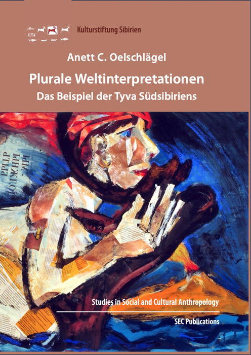 Plurale Weltinterpretationen: Das Beispiel der Tyva Südsibiriens