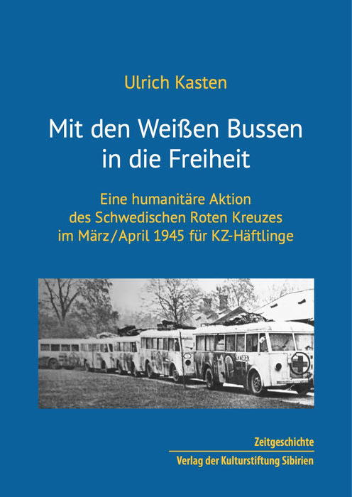 Mit den Weißen Bussen in die Freiheit